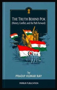The Truth Behind POK (History, Conflict, and the Path Forward)