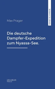 Die deutsche Dampfer-Expedition zum Nyassa-See.