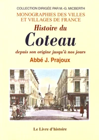 Histoire du Coteau depuis son origine jusqu'à nos jours