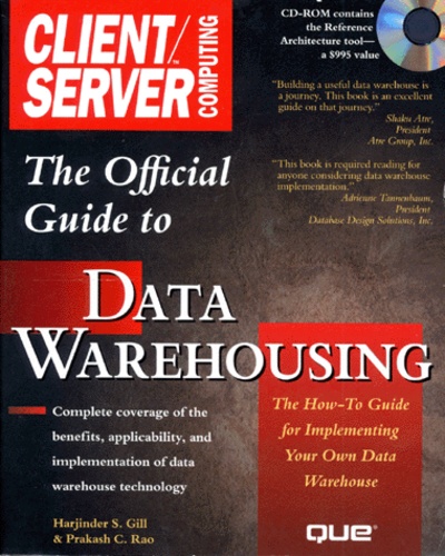 Prakash-C Rao et Harjinder-S Gill - The Official Client/Server Computing Guide To Data Warehousing. Avec Cd-Rom, Edition Anglaise.