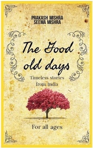  Prakash Mishra et  Seema Mishra - The Good Old Days.