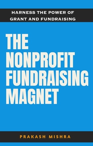 Prakash Mishra - The Nonprofit Fundraising Magnet.