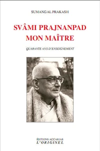 Svâmi Prajnânpad, mon maître
