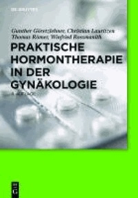 Praktische Hormontherapie in der Gynäkologie.