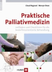 Praktische Palliativmedizin - Leitfaden und Checklisten für die bedürfnisorientierte Behandlung.