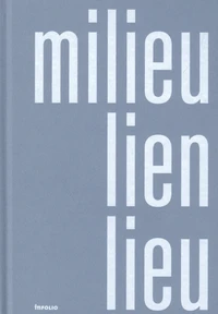 Milieu. Lien. Lieu