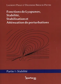Fonctions de Lyapunov, stabilité, stabilisation et atténuation de perturbations