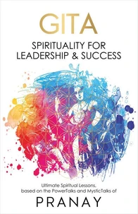 GITA: Spirituality For Leadership &amp; Success