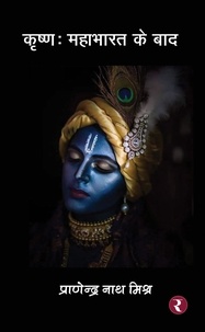  Pranendra Nath Misra - Krishna: Mahabharat Ke Baad.