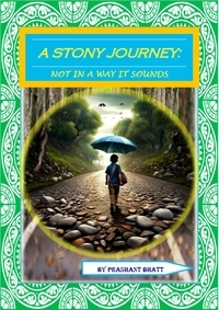  Prashant Bhatt - A Stony Journey: not in a way it sounds.