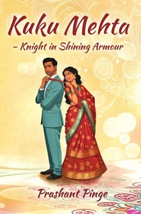 Kuku Mehta - Knight in Shining Armour