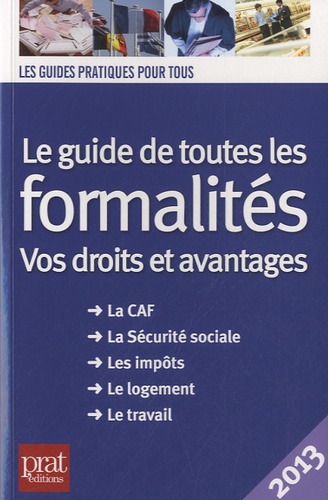  Prat Editions - Le guide de toutes les formalités - Vos droits et avantages.