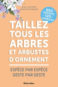 Taillez tous les arbres et arbustes d'ornement