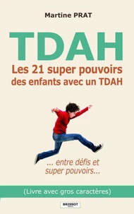 Les 21 super pouvoirs des enfants avec un TDAH