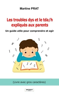 Les troubles dys et le tda/h expliqués aux parents