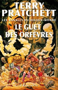 Les Annales Du Disque-Monde : Le Guet Des Orfevres