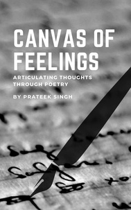  prateek singh - Canvas of Feelings.