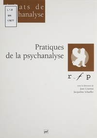 Jean Cournut - Pratiques de la psychanalyse - [colloque, 28-29 novembre 1998, Paris].