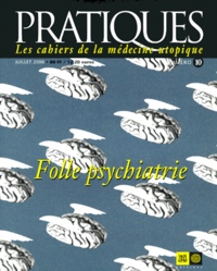  Collectif - Pratiques N° 10 juillet 2000 : Folle psychiatrie.