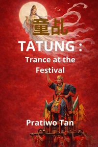 Tatung: Trance at the Festival