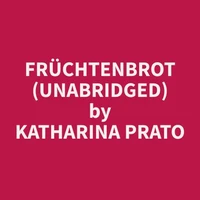 Früchtenbrot (Unabridged)
