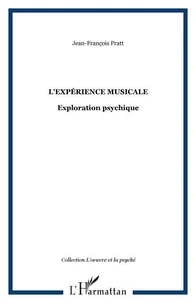 L'experience musicale : exploration psychique