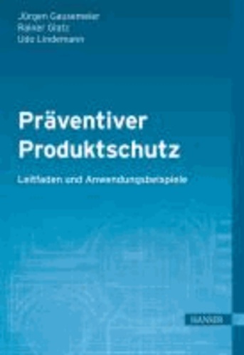 Präventiver Produktschutz - Leitfaden und Anwendungsbeispiele.