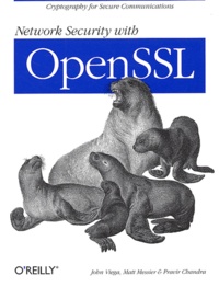 Pravir Chandra et John Viega - Network Security with OpenSSL.
