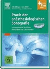 Praxis der anästhesiologischen Sonografie - Interventionelle Verfahren bei Erwachsenen und Kindern - mit Zugang zum Elsevier-Portal.