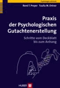 Praxis der Psychologischen ­Gutachtenerstellung - Schritte vom Deckblatt bis zum Anhang.