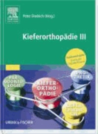 Praxis der Zahnheilkunde. Kieferorthopädie 3 - Spezifische kieferorthopädische Fragestellungen und interdisziplinäre Aufgaben.