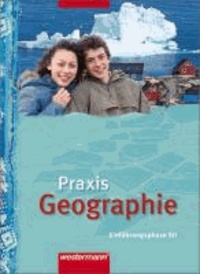 Praxis Geographie. Schülerband. Ausgabe für die Einführungsphase in Nordrhein-Westfalen - Schülerband.