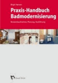 Praxis-Handbuch Badmodernisierung - Bestandsaufnahme, Planung und Ausführung.