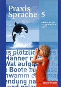 Praxis Sprache 5. Arbeitsbuch. Allgemeine Ausgabe - Individuelle Förderung - Inklusion. Ausgabe 2010.