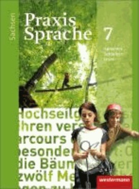 Praxis Sprache 7. Schülerband. Sachsen - Ausgabe 2011.