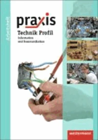 Praxis Technik Profil. Arbeitsheft. Hauptschule, Realschulen, Gesamtschule. Niedersachsen