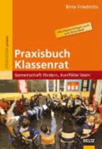 Praxisbuch Klassenrat - Gemeinschaft fördern, Konflikte lösen. Alle Kopiervorlagen auch zum Download.