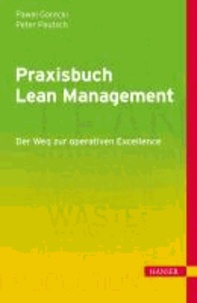 Praxisbuch Lean Management - Der Weg zur operativen Excellence.