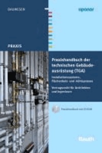 Praxishandbuch der technischen Gebäudeausrüstung (TGA) - Installationssysteme, Flächenheiz- und -kühlsysteme Vertragsrecht für Architekten und Ingenieure.