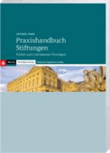 Praxishandbuch Stiftungen - Stiften auch mit kleinem Vermögen.