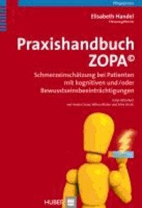 Praxishandbuch ZOPA© - Schmerzeinschätzung bei Patienten mit kognitiven und/oder Bewusstseinsbeeinträchtigungen.