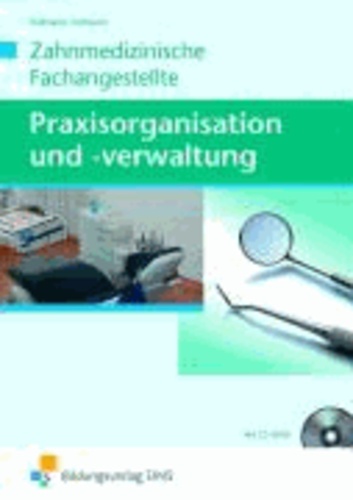 Praxisorganisation und -verwaltung - Zahnmedizinische Fachangestellte - Lehr-/Fachbuch.