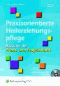 Praxisorientierte Heilerziehungspflege. Lehrbuch - Bausteine Praxis- und Projektarbeit.