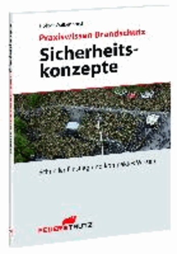 Praxiswissen Brandschutz - Sicherheitskonzepte - Schneller Einstieg und kompaktes Wissen.