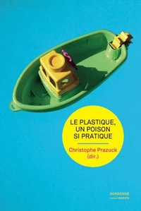 Le plastique, un poison si pratique