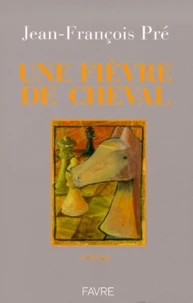 Une Fievre De Cheval