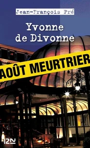 Yvonne de Divonne - Août meurtrier