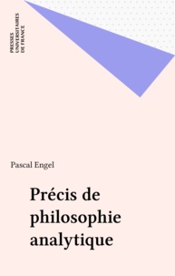 Pascal Engel - Précis de philosophie analytique.