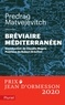 Predrag Matvejevitch - Bréviaire méditerranéen.