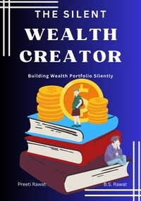  Preeti Rawat et  B.S. Rawat - The Silent Wealth Creator.